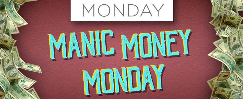 Image of Monday – Manic Money Monday