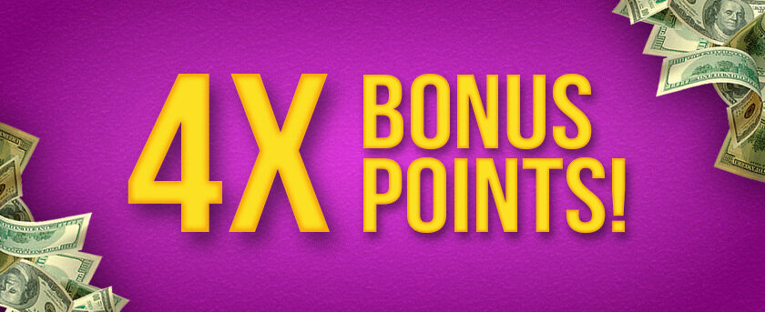 Image of 4X Bonus Points – Tuesdays